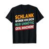 Slim Wrde Ich Dich Nur Unntig Funny Slogan T Shirt Vintage Slightly Homme Stretched Top For Everyday Wear