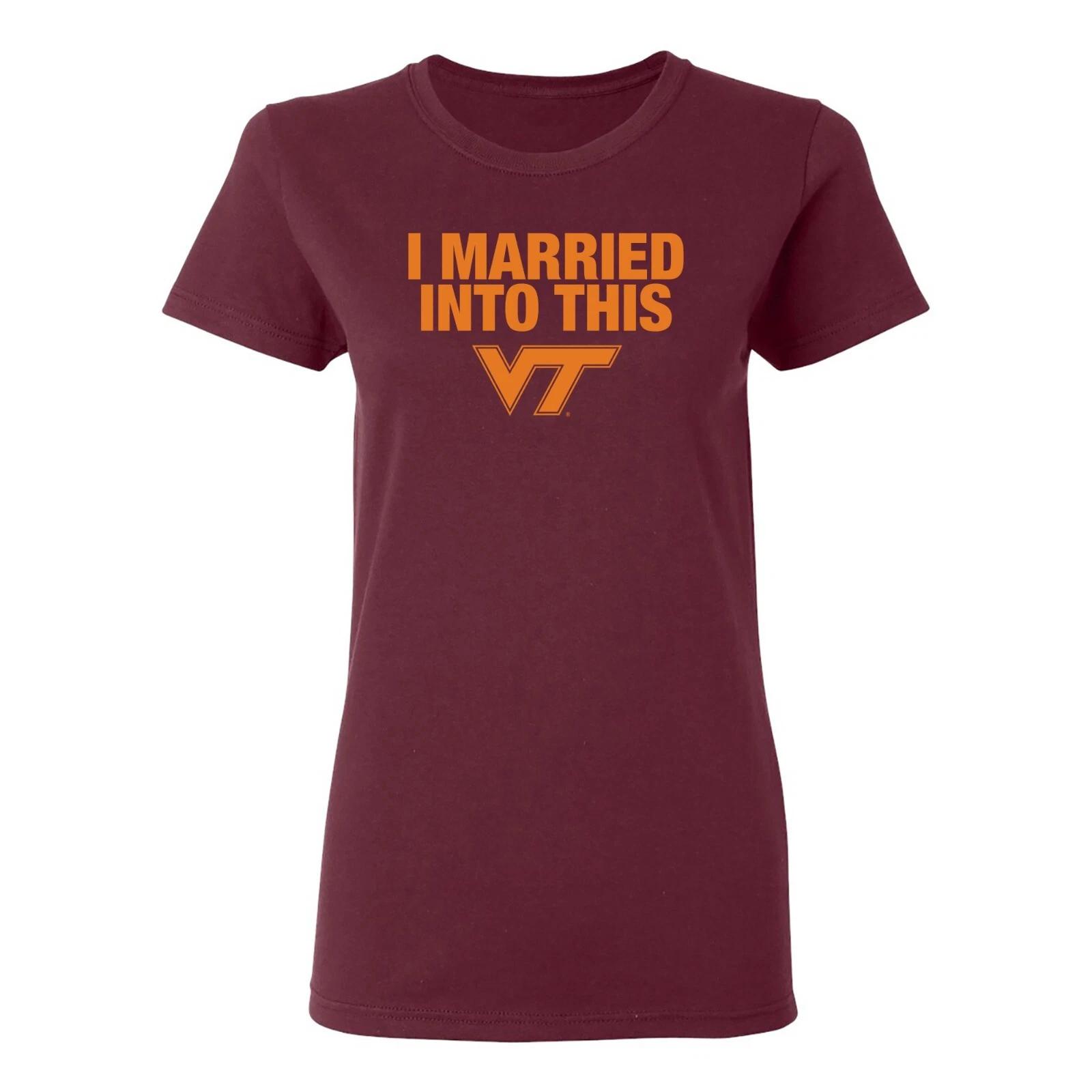 Virginia Tech I Married Into This Women s T-Shirt - Maroon 2XL