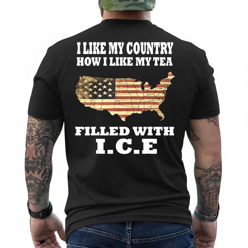 

I Like My Country Like I Like My Tea Filled with ICE Trump On Back T-Shirt L