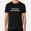Thank You Ken Behrens Premium T-Shirt S To 5XL Made In the AU/USA T-Shirt