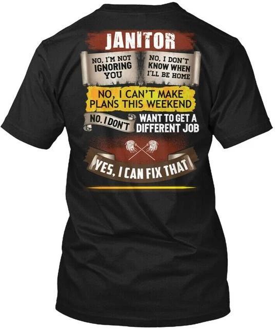 

Janitor 100% Cotton T-shirt Mens Tees Top Made in the USA T-Shirt Tee Top Unisex 4XL