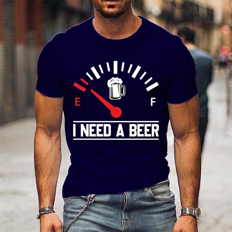 NewI Need A Beer Print T-shirts For Men Women Summer Short Sleeve Casual T-shirts Funny Beer Men T-shirts Round Neck Tops