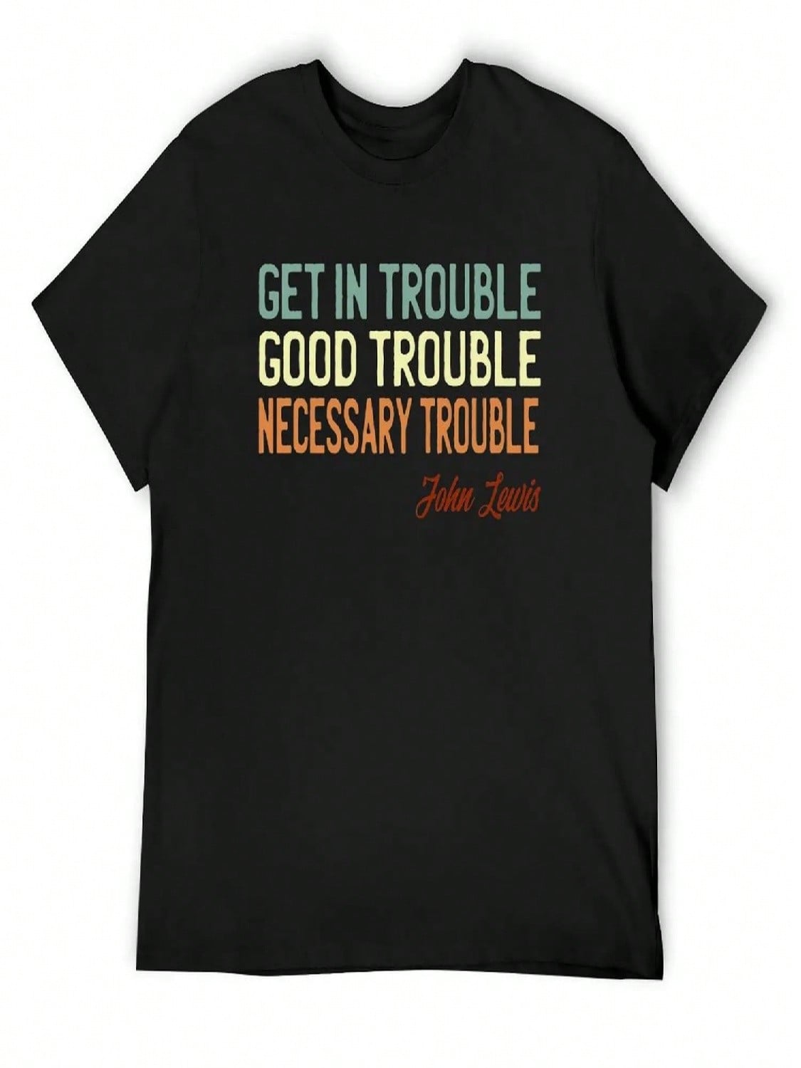 Get In Good Trouble Necessary Trouble John Lewis T-Shirt Funny T-Shirts Cute Clothes Vintage unisex Shirts Graphic Tee S разноцветный