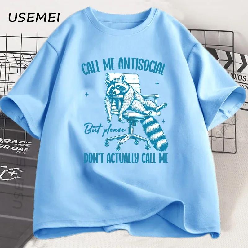 Please Dont Actually Call Me Tshirt for Unisex Unisex Funny Cotton Short Sleeve Raccoon Printed Tshirt Summer Unisexs Clothing