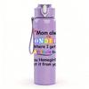 1PC My Mom Always Says Inspirational Quote Print 750ml Color Plastic Sports Water Bottle Leakproof Flip Straw Lid Suitable for Sports Office Home Use