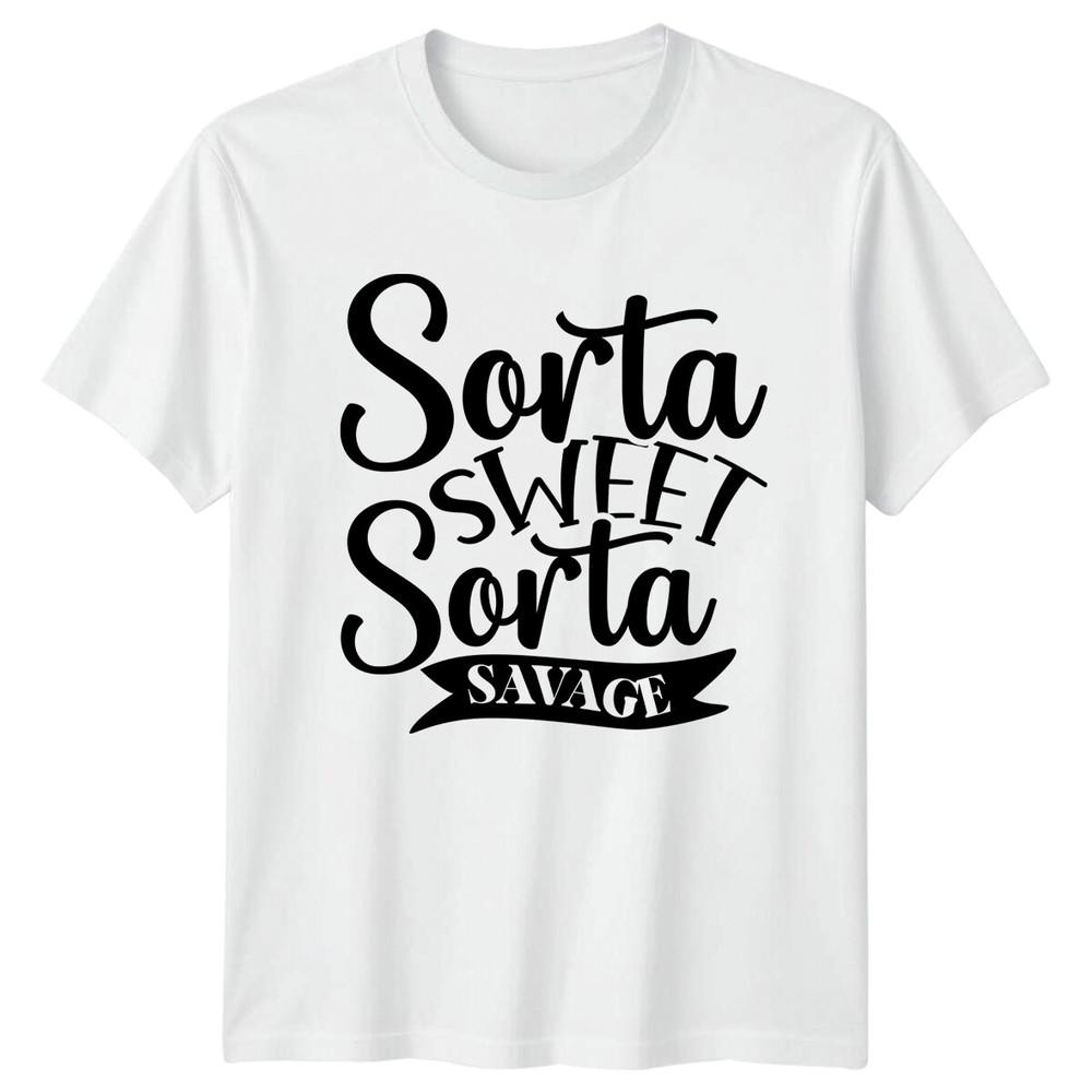 Sorta Sweet Sorta Savage Funny Quote Graphic TShirt S