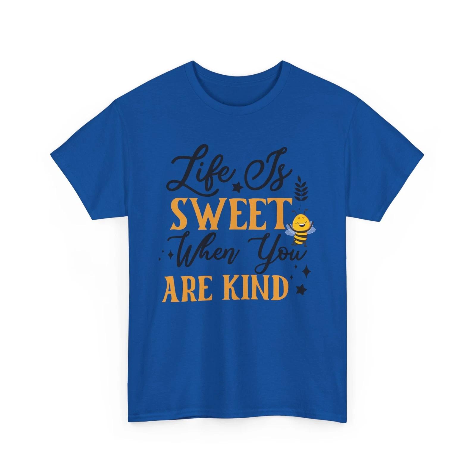 

Bee T-Shirt | Save the Bees Shirt | Honeybee | Life Is Sweet When You Are Kind 4XL