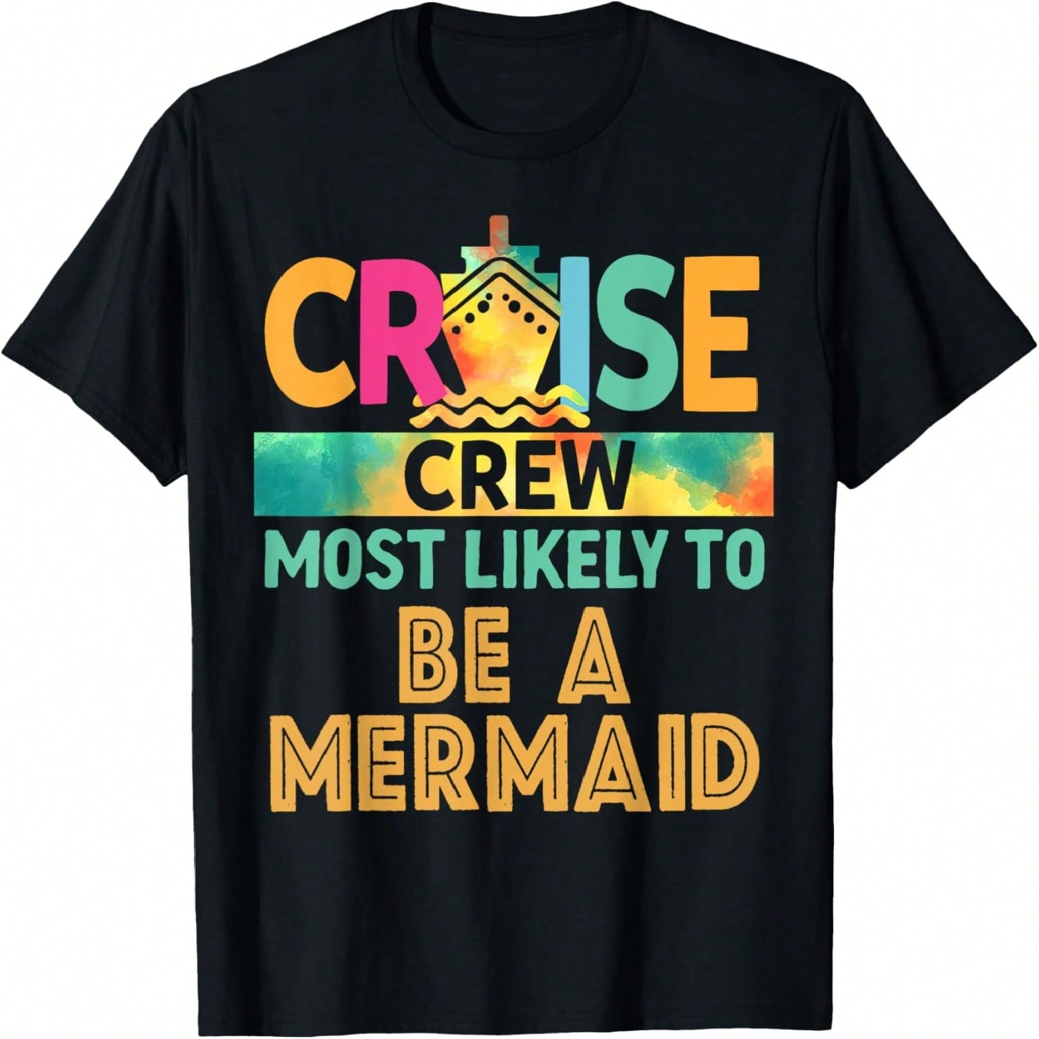 Most Likely To Be A Mermaid Cruise Crew Family Vacation T-Shirt S разноцветный