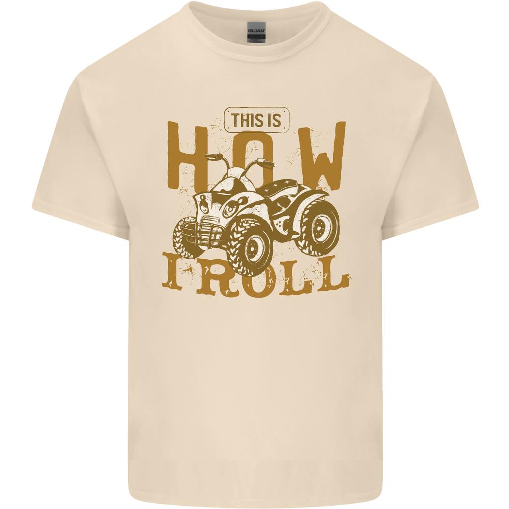 Quad Bike How I Roll Unisexs Light Cotton TShirt