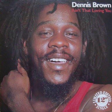 

12inch Record DENNIS BROWN - Ain t That Loving You LV26 Laser 1979 UK Reggae, Ska & Dub Used