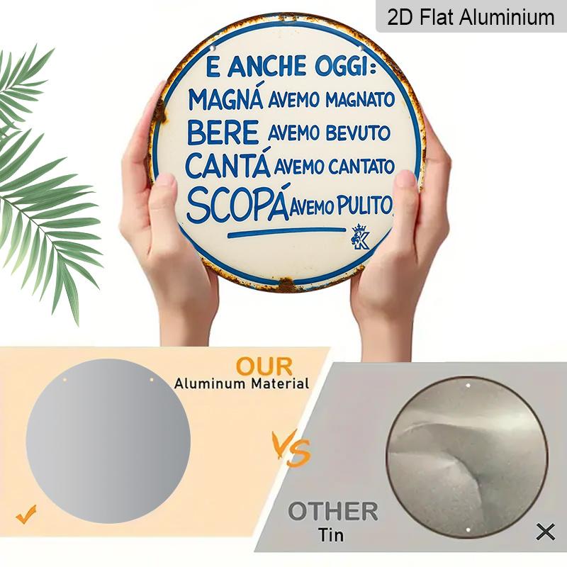2D Flat, 1pc Round Metal Sign 7.87" Aluminum - Rustic Vintage Italian Quote Wall Decor for Kitchen, Front Porch, Bar & Guest Reception - No
