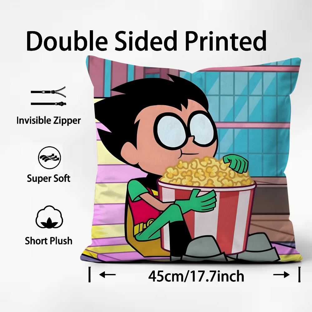 Hot T-Tteen Titans Go! Cushion Cover Soft Washable Pillow Case Multi-Scene For Couch Bed Travel Office Use