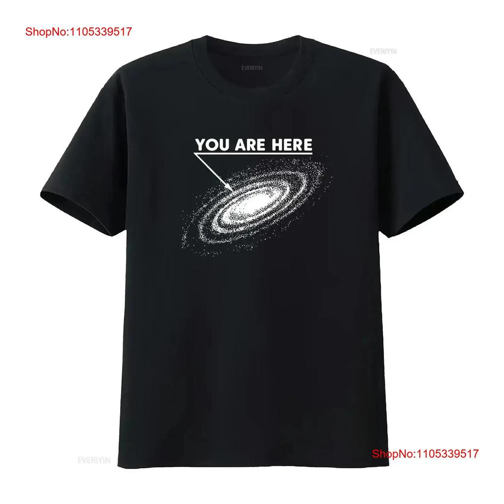 Space Astronomy Science Geek Funny You Are Here Galaxy T Shirt Vintage Washed Homme Slightly Fo
