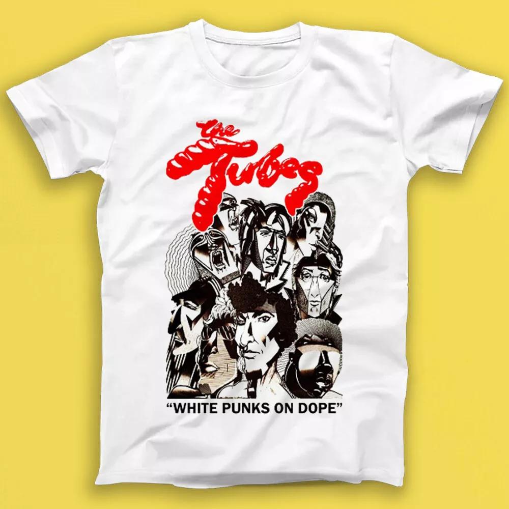 The Tubes White Punks On Dope Rock New Wave Music Gift Tee T Shirt 1960