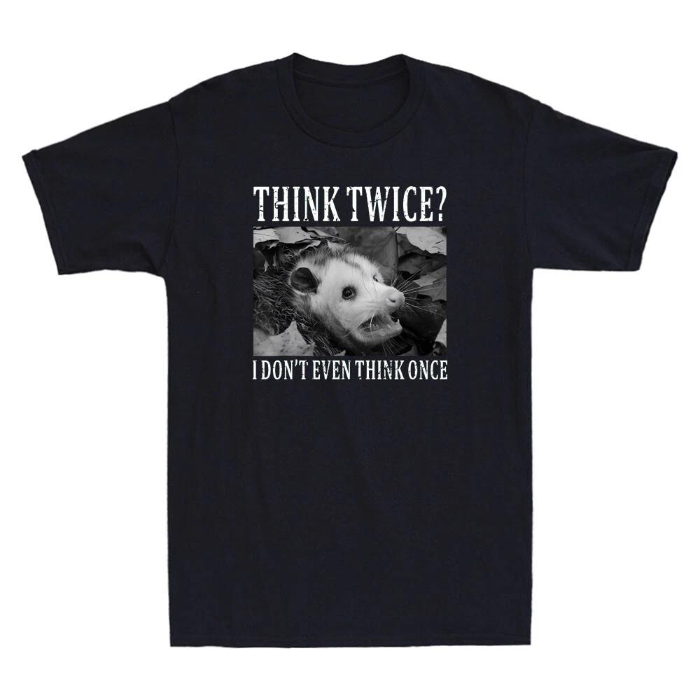 Think Twice I Don t Even Think Once Funny Opossum Graphic Vintage Men s T-Shirt M