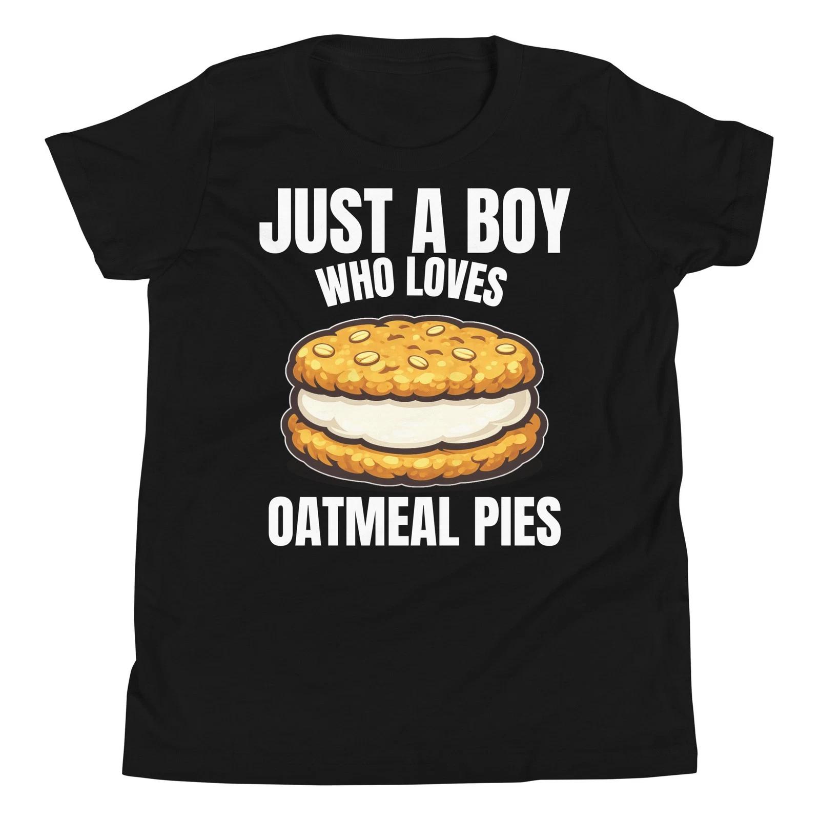 Just A Boy Who Loves Oatmeal Pies Dessert Lover Novelty Youth T-Shirt 150