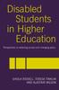 The Disabled Students In Higher Education : Perspectives On Widening Access and Changing Policy Book