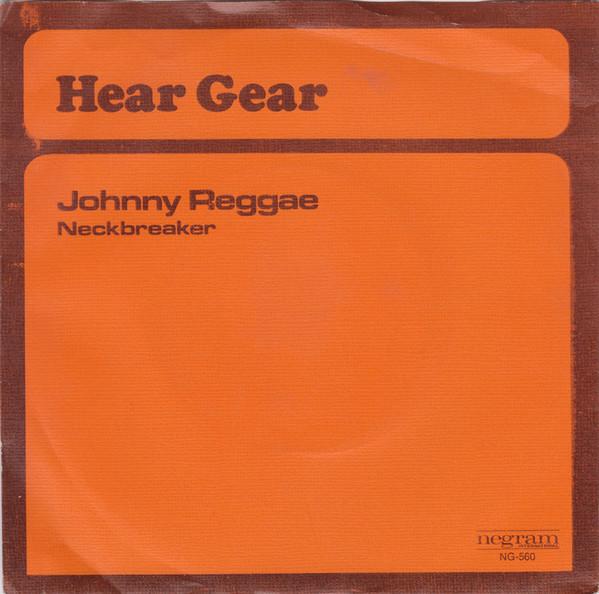 

7-дюймовая пластинка HEAR GEAR Johnny Reggae NG560 Negram 1971 Нидерланды Reggae Ska Dub Б/у