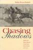 Buch Chasing Shadows : Apaches and Yaquis Along the United States-Mexico Border, 1876-1911