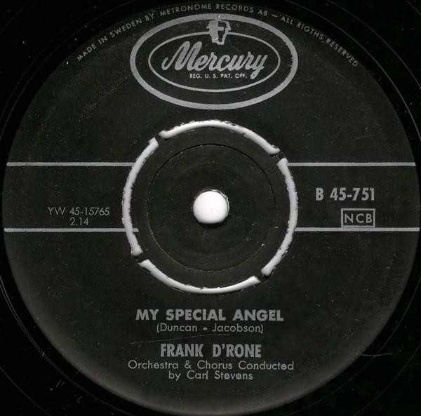 

Пластинка 7 дюймов FRANK DRONE My Special Angel Once In A Millio B45751 Mercury Sweden Поп Б/у