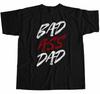 Bad Ass Dad Mens T-Shirt
