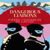 Dangerous Liaisons by Pierre Choderlos De Laclos Paperback Book 9781838574826