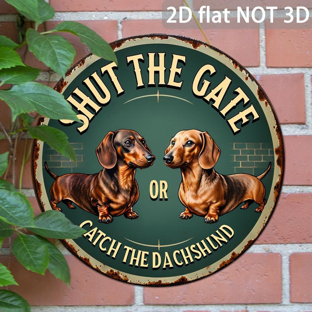 Shut The Gate Aluminum Metal Sign Vintage Dachshund Wall Decor Plaque for Garden