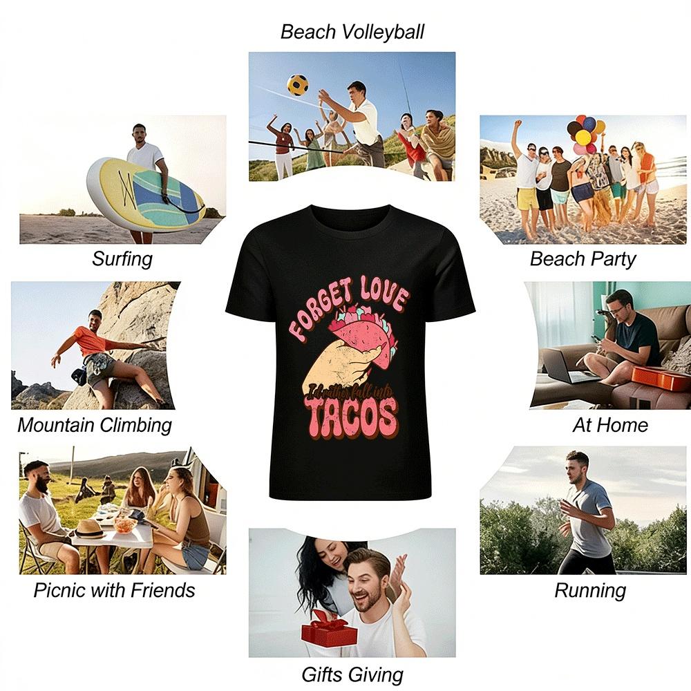 Forget Love I'd Rather Fall Into Tacos Graphic Tee Pure Cotton T-shirt
