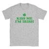 Kiss Me Im Irish St Patricks Day T Shirt Summer T Shirts Unisex 100 Cotton Plus Size Top Tees ShortSleeve Streetwear Tops