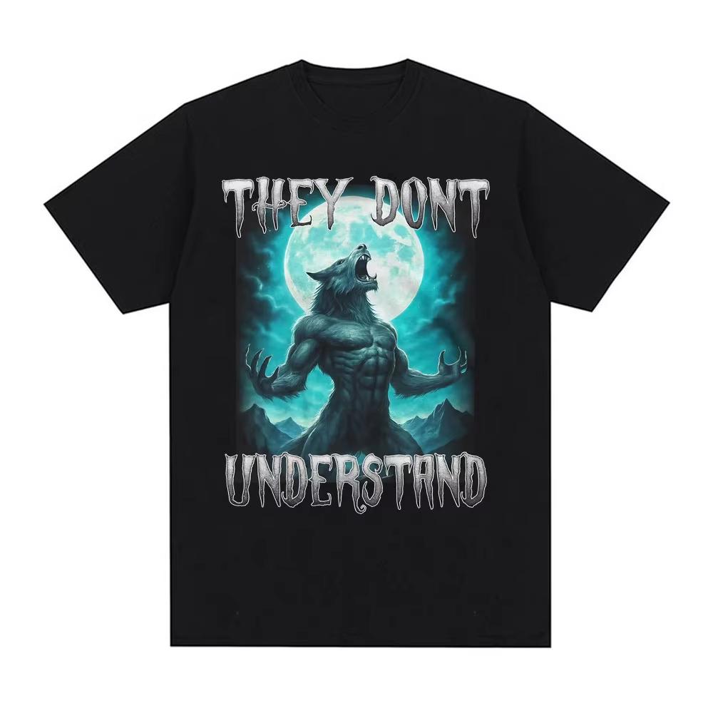 They Dont Understand Alpha Wolf Tshirts Funny Meme Graphic T Shirt Unisex Women Gothic Retro Short Sleeve T Shirt Tops Streetwear