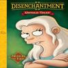 Disenchantment Untold Tales Vol.1 by Matt Groening Hardback Book 9781787741577