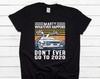 Marty Whatever Happens T Shirt, Funny T Shirt, Unisex Tee, Back To The Future, 2020 Sucks, Vintage Retro T Shirt, Movie T Shirt 2655
