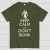 Keep Calm And Don't Blink Cotton Summer Casual Cool Loose T-Shirt