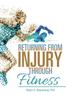 The Returning From Injury Through Fitness A Memoir by Ph.D. Robert G. Beauchamp - Paperback Book