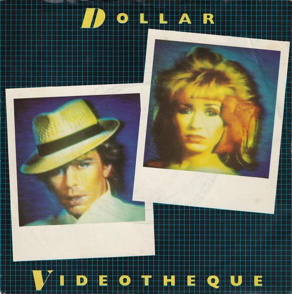 

7inch Record DOLLAR - Videotheque BUCK4 WEA 1982 UK Dance & Electronica Used