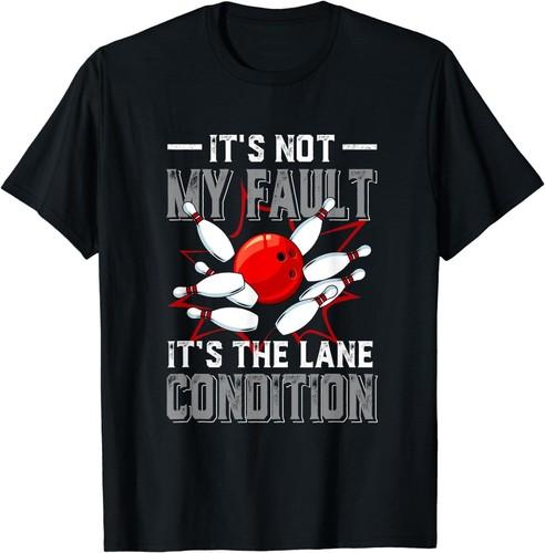 NEW LIMITED Funny Bowling It s Not My Fault It s The Lane Conditions T-Shirt S разноцветный