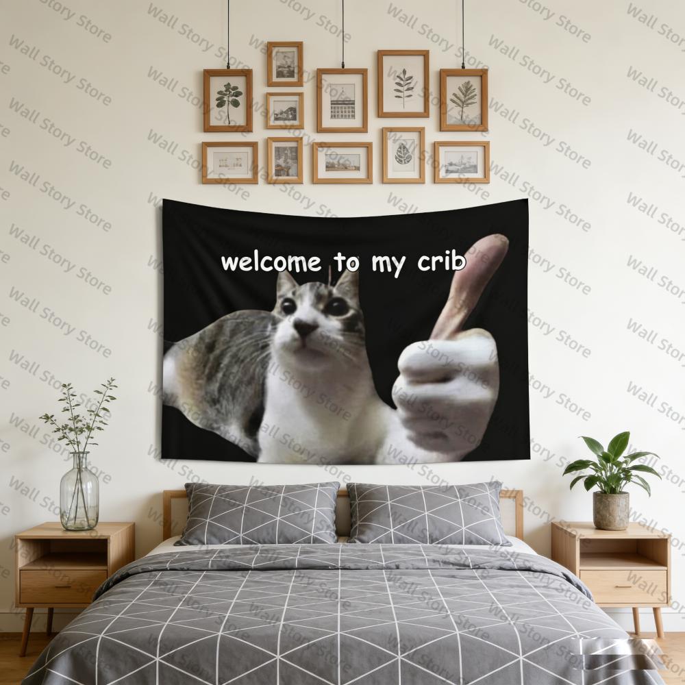 Funny Tapestry Welcome to My Crib Cat Meme Tapestry Weird College Apartment Wall Unhinged Genz Decor Tapestry Bedside Tapestry