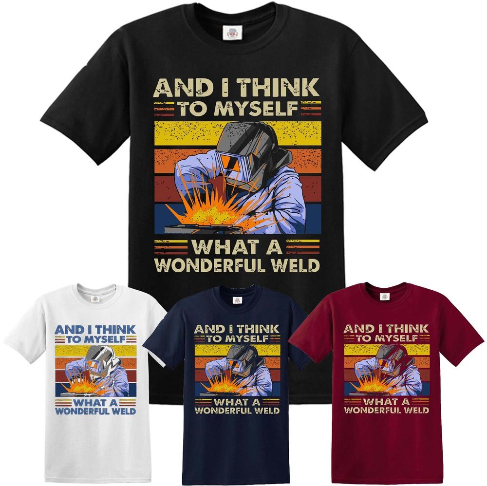 Retro Welder And I Think Myself Was A Wonderful Welding Funny Mens Excellent Unisex T-Shirt