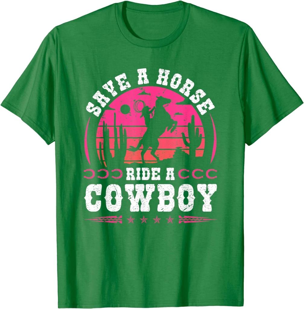 Cowgirl Save A Horse Ride A Cowboy Rodeo Western Unisex T-Shirt