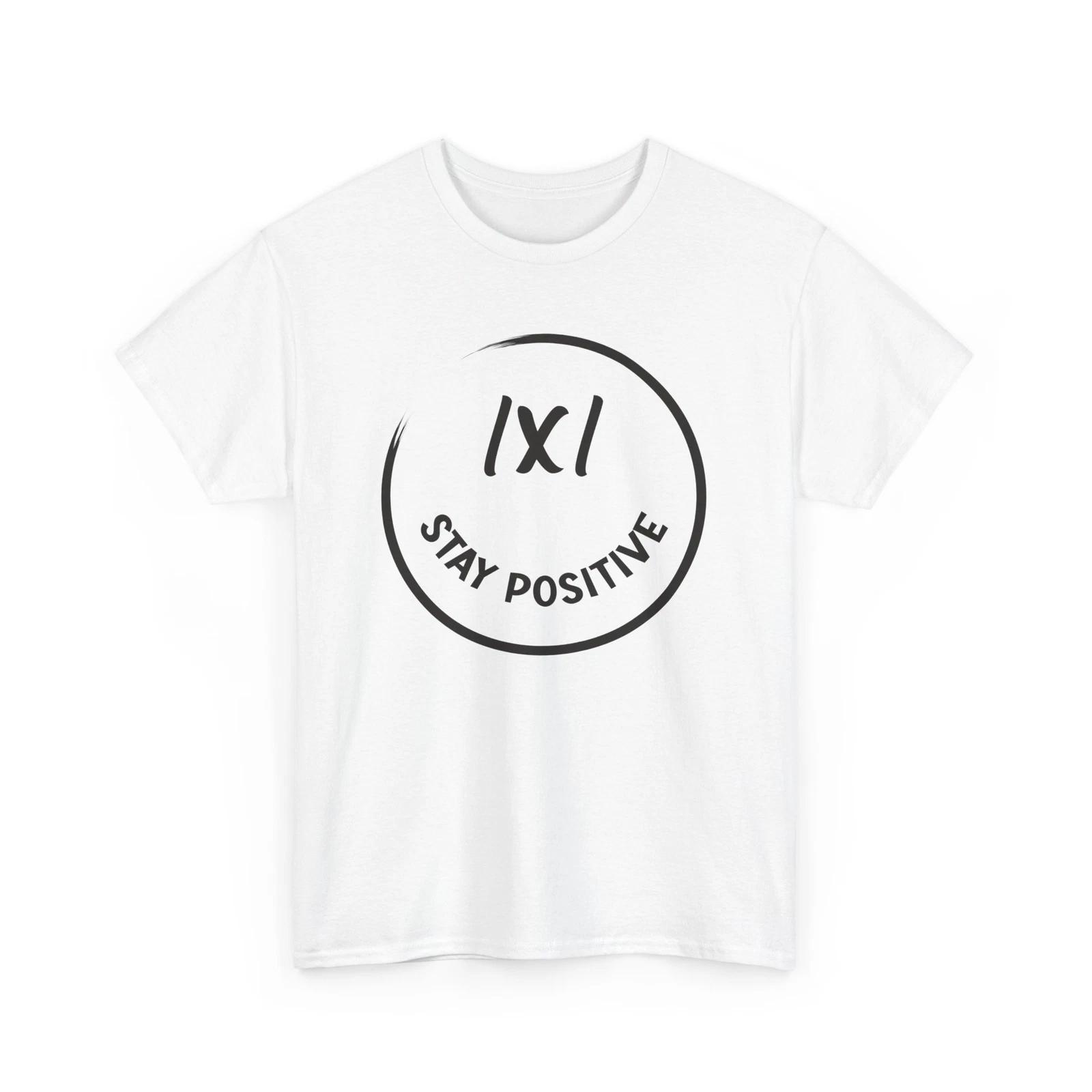 Stay Positive Math Shirt, Mathematics Lovers Mathematician Teacher Student Shirt 3XL