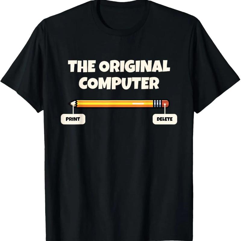 The Original Computer Funny Sarcastic Programmer Pencil Gift T-Shirt Custom Printed Graphic T Shirts Mens Clothing XS