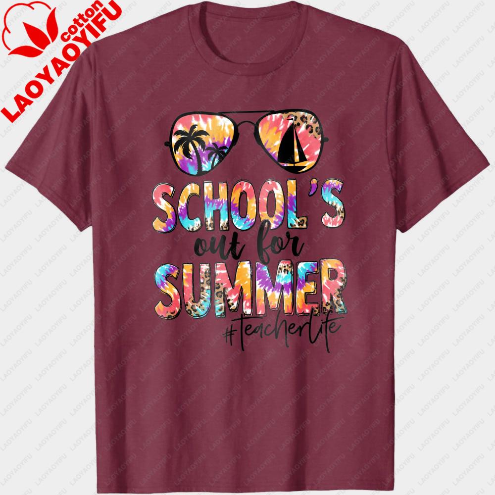 Schools Out For Summer Teacher Life T Shirt Unisex Women Summer Cotton Short Sleeve Tee Tie Dye Sunglasses Teacher Gift Tops
