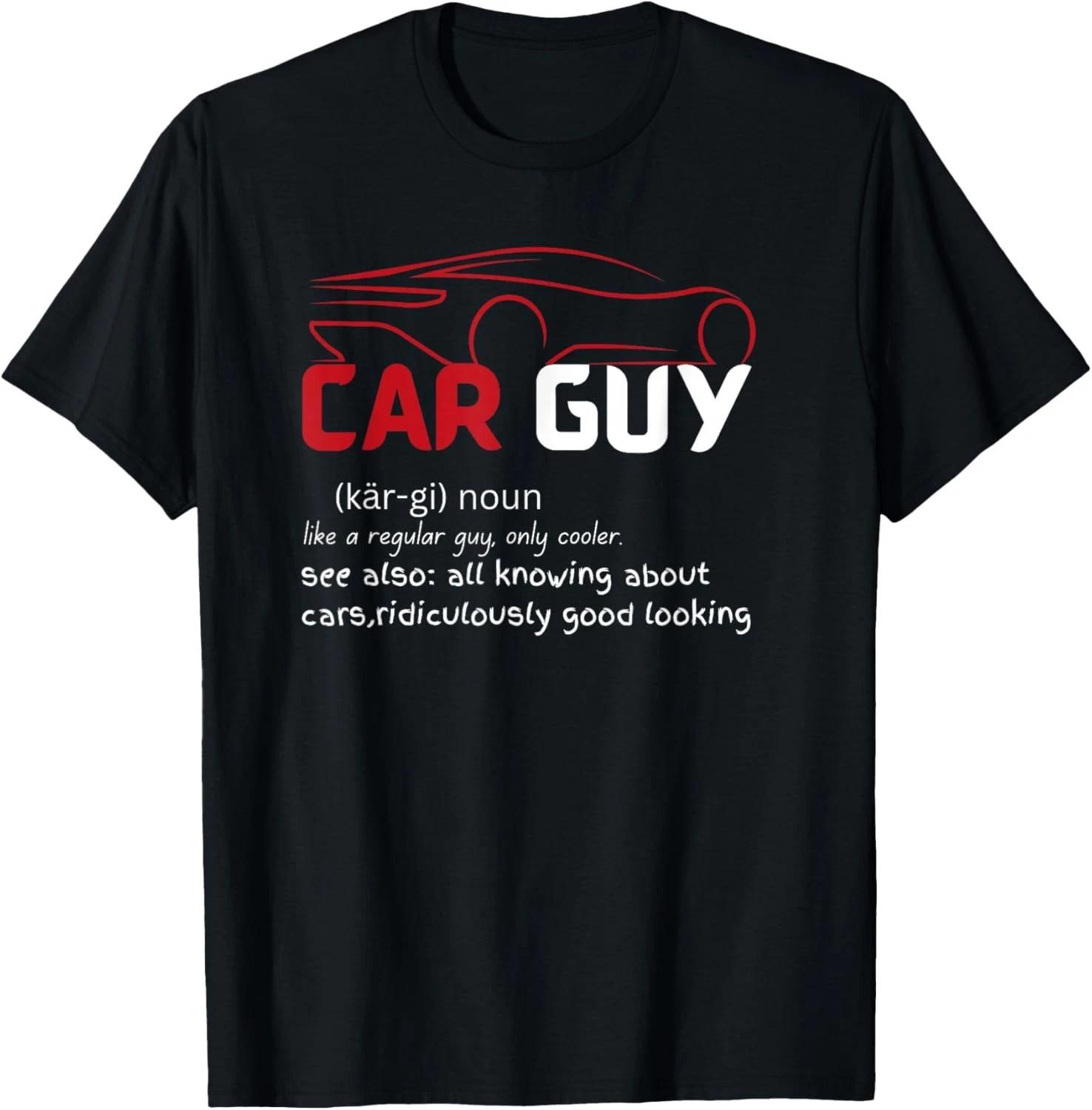 Funny Car Guy Definition - Sport Car Lover_ Car guy Mechanic Gift Unisex T-Shirt S