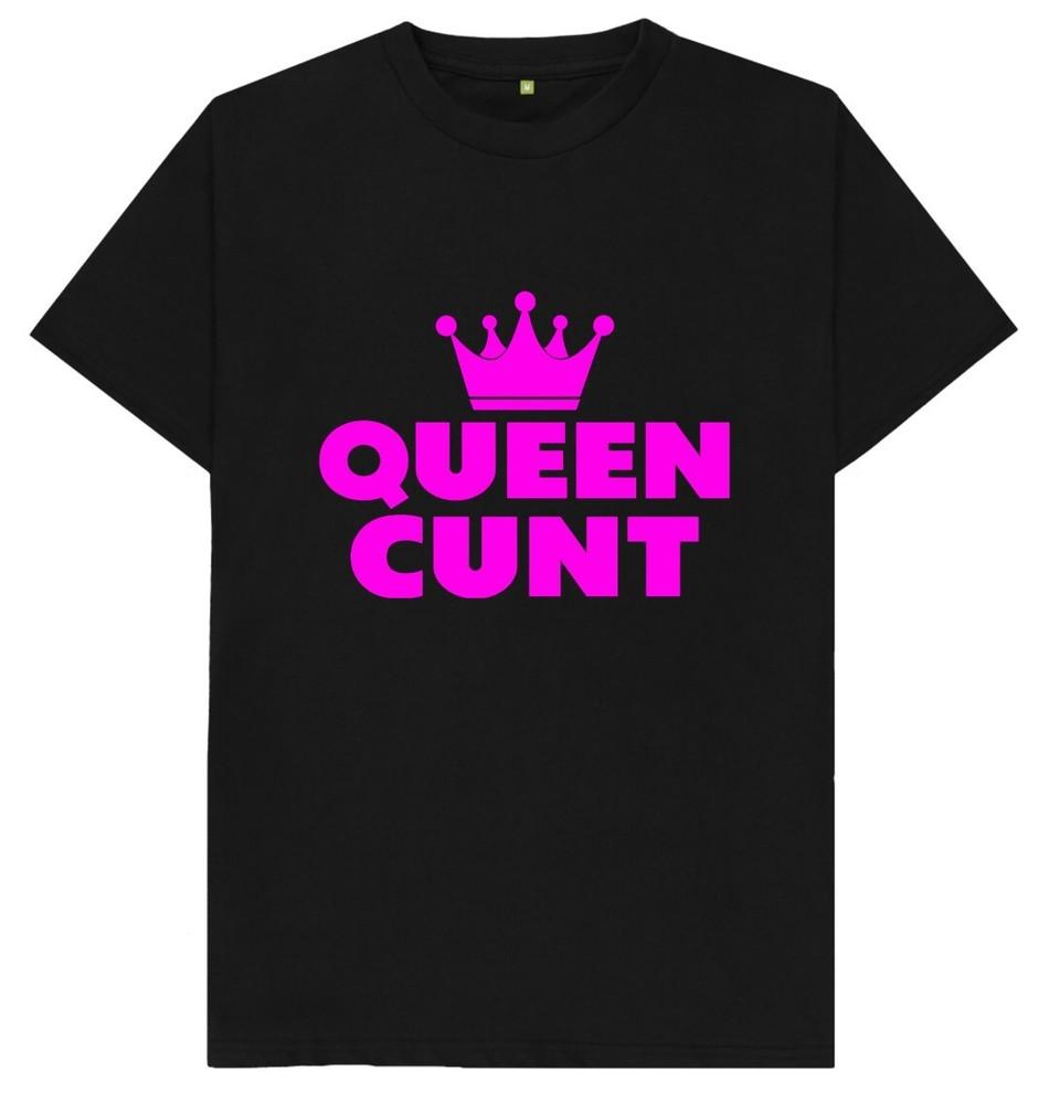

Queen C*nt Funny Joke Humour T Shirt 3XL