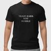 Train Hard Stay Humble T-Shirt Gym Workout Motivation Fitness Graphic Tee