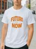 Future Is Now Graphic T-Shirt Retro Motivational Quote Unisex Women Men Tee