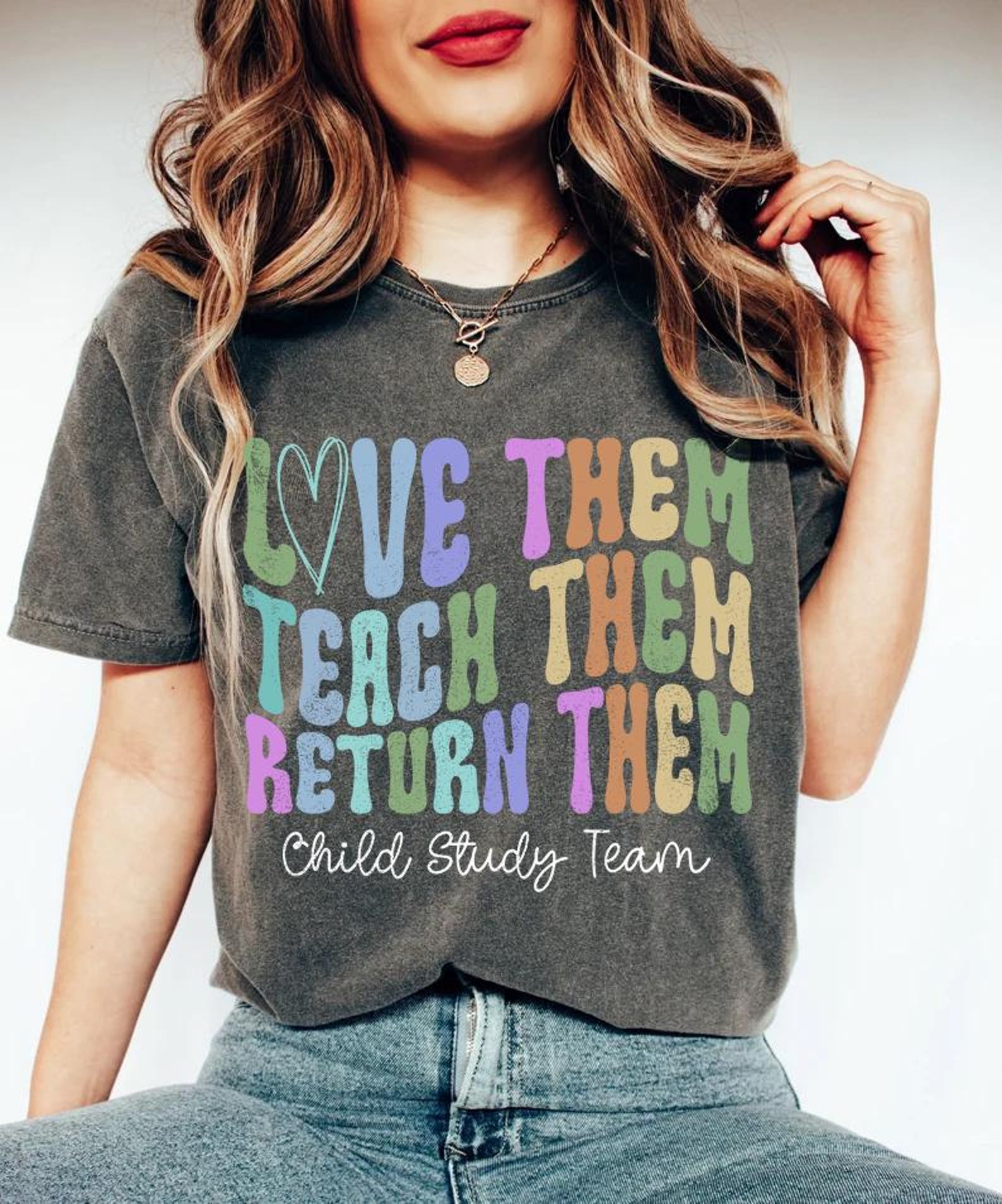 Child Study Team Shirt, Love Them Teach Them Return Them T-shirt 3XL