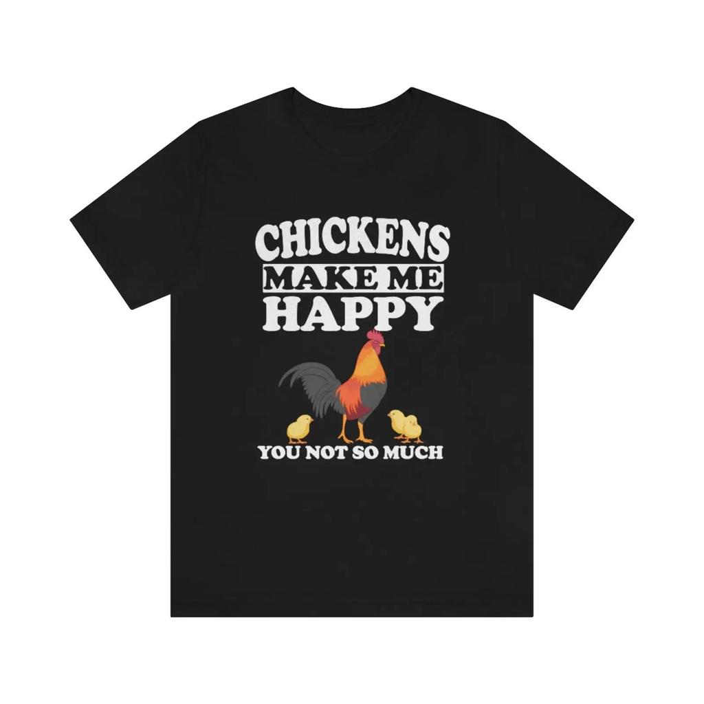 Chickens Make Me Happy You Not So Much Funny Rooster T Shirt Chicken Lover Vintage Streetwear Designer Clothes