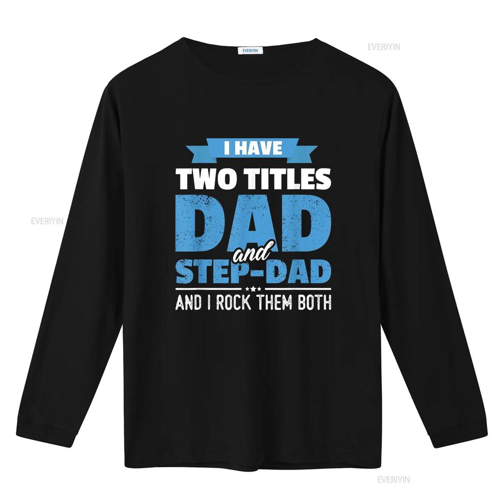 I Have Two Titles Dad And Step Funny Father s Day T Shirt vintage Washed Stylish fashion streetwear graphic Breathable homme