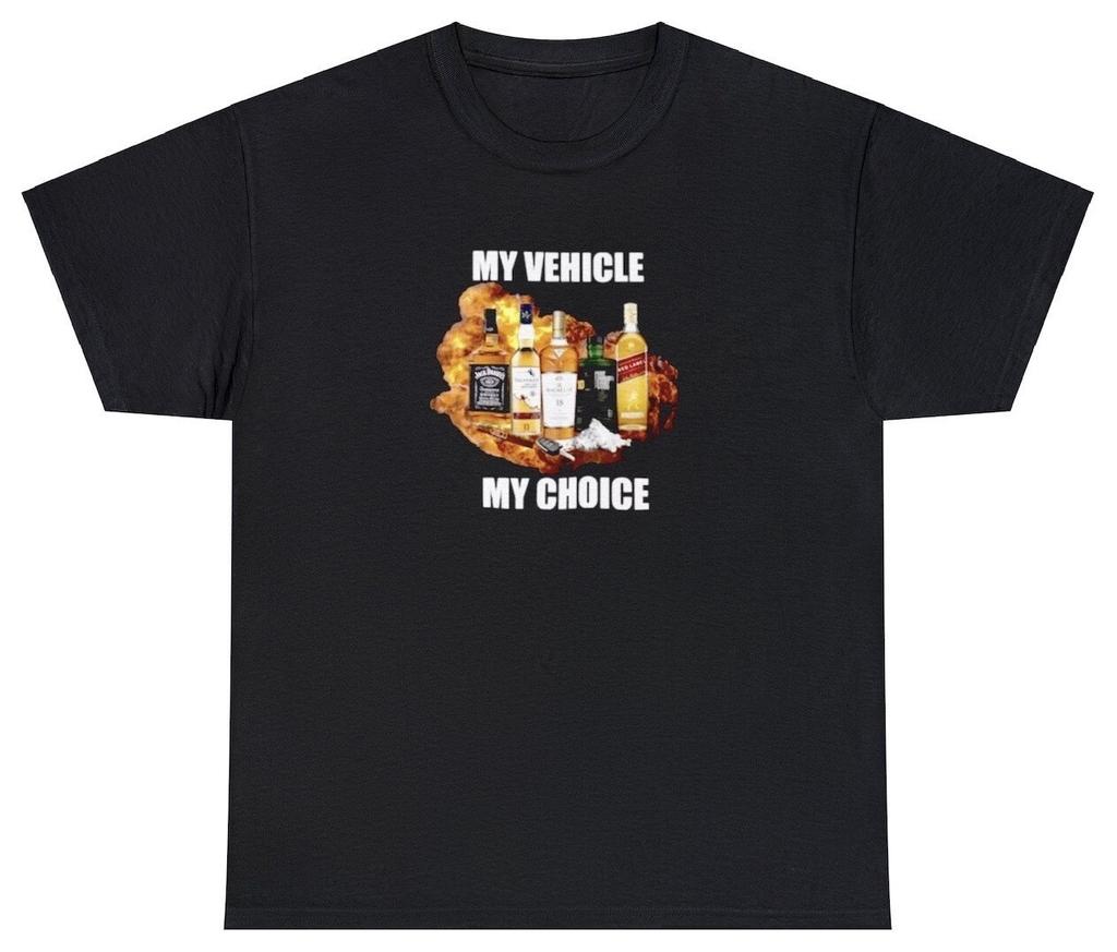 My Vehicle My Choice T Shirt Funny Drinking Dui Meme Bring Me My Keys Humor Tee